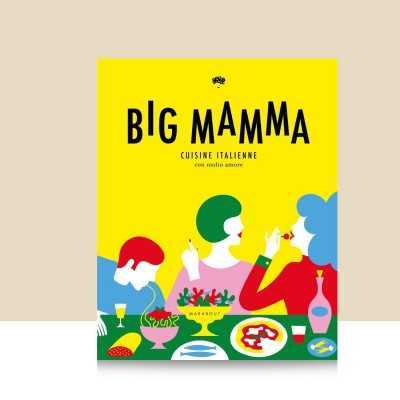 BIG MAMMA - CUISINE ITALIENNE - Edition Marabout